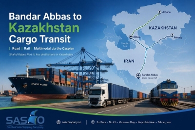 Bandar Abbas to Kazakhstan Cargo Transit: Routes, Transit Time &amp; Freight Costs
